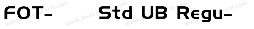 FOT-ラグラン Std UB Regu字体转换